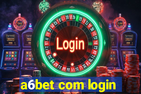 a6bet com login